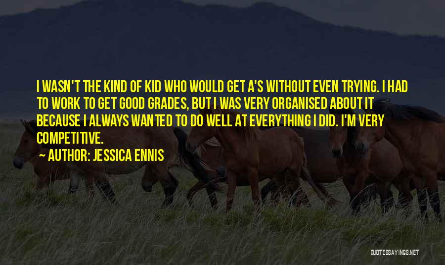 Well Organised Quotes By Jessica Ennis