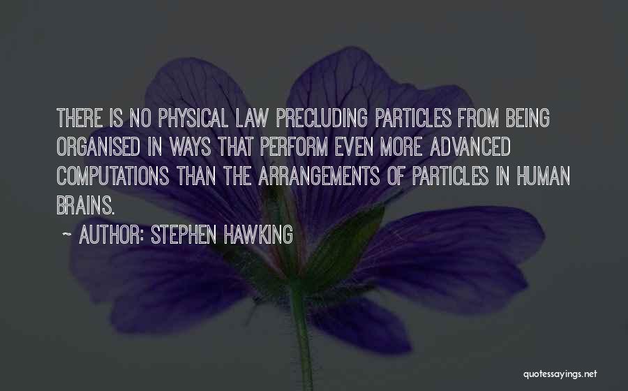 Well Organised Quotes By Stephen Hawking