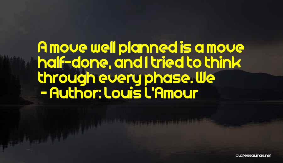 Well Planned Quotes By Louis L'Amour