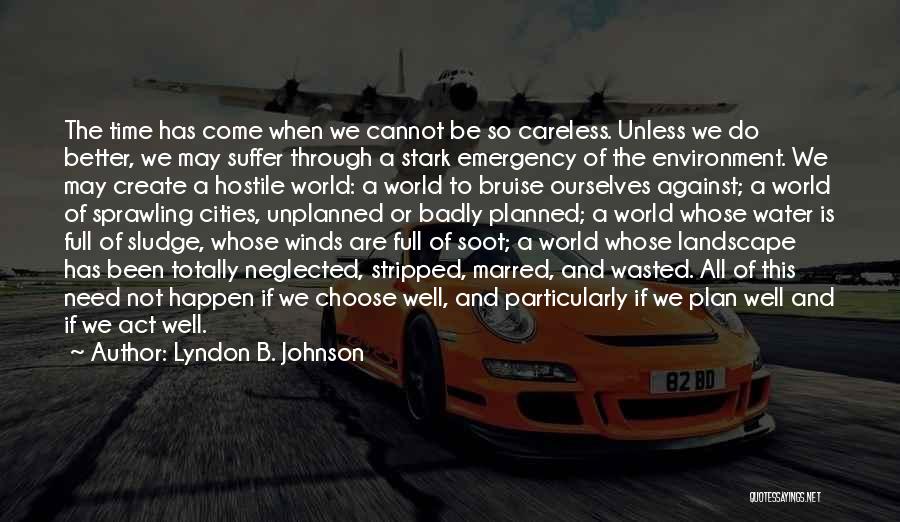 Well Planned Quotes By Lyndon B. Johnson