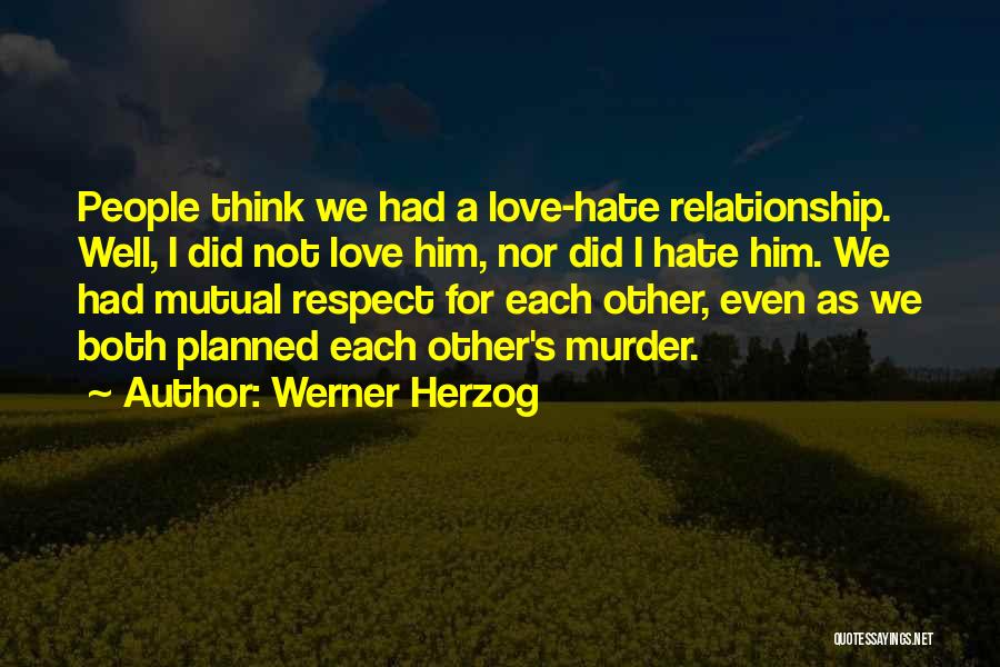 Well Planned Quotes By Werner Herzog