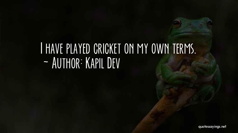 Well Played Cricket Quotes By Kapil Dev