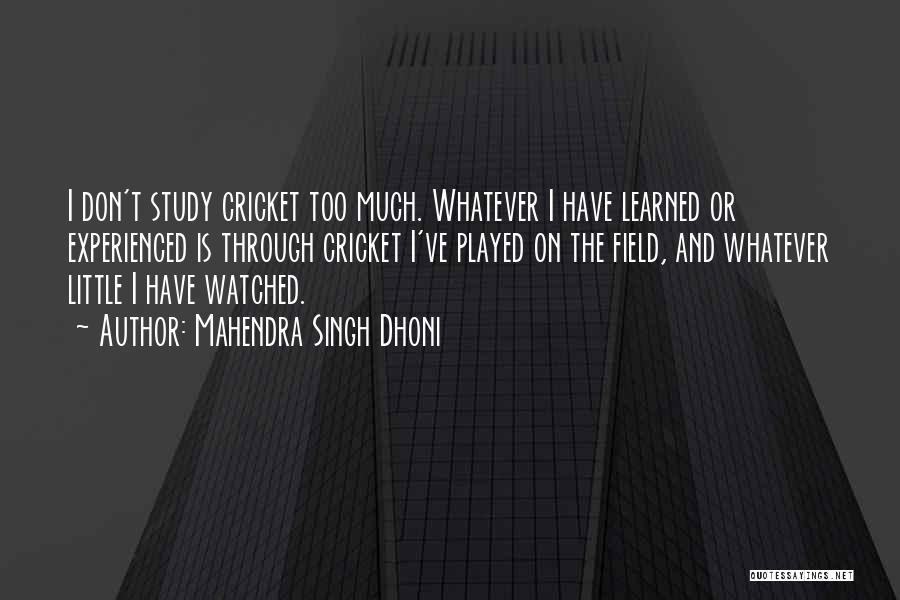 Well Played Cricket Quotes By Mahendra Singh Dhoni