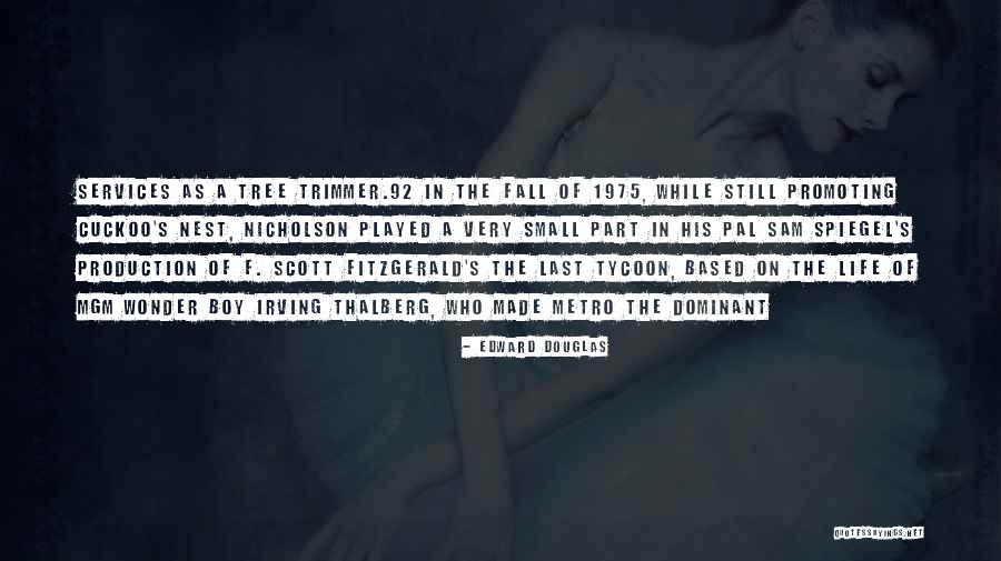 Well Played Life Quotes By Edward Douglas