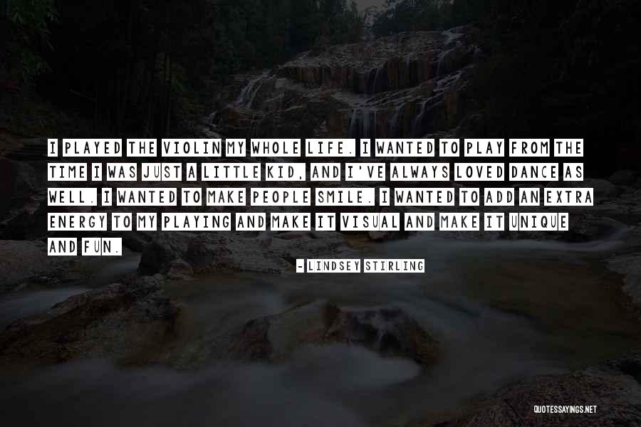 Well Played Life Quotes By Lindsey Stirling