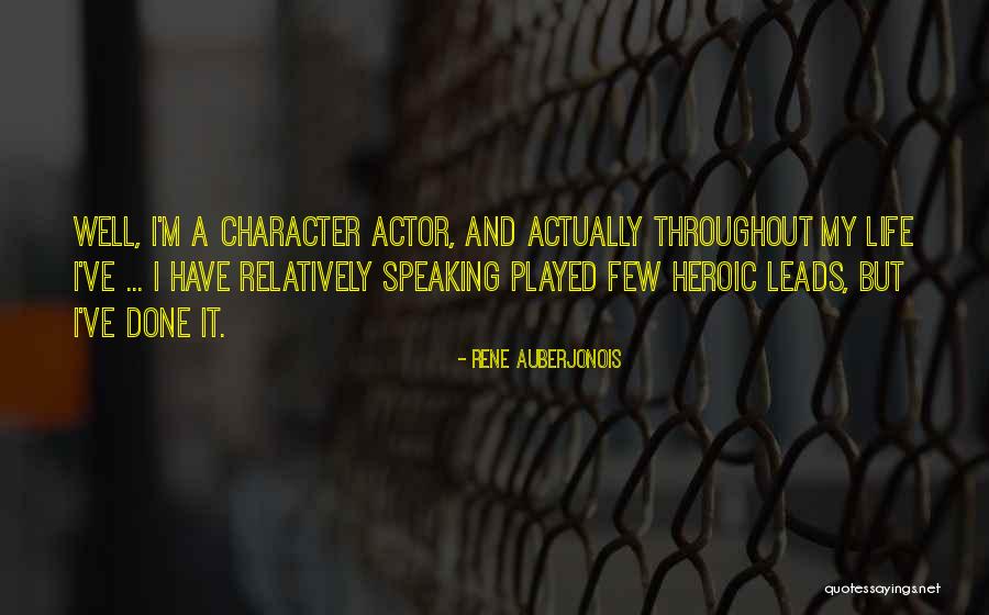 Well Played Life Quotes By Rene Auberjonois