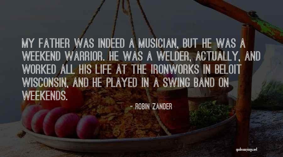 Well Played Life Quotes By Robin Zander