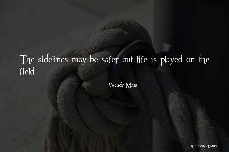 Well Played Life Quotes By Wendy Mass