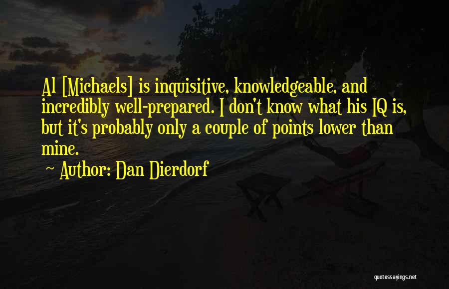 Well Prepared Quotes By Dan Dierdorf