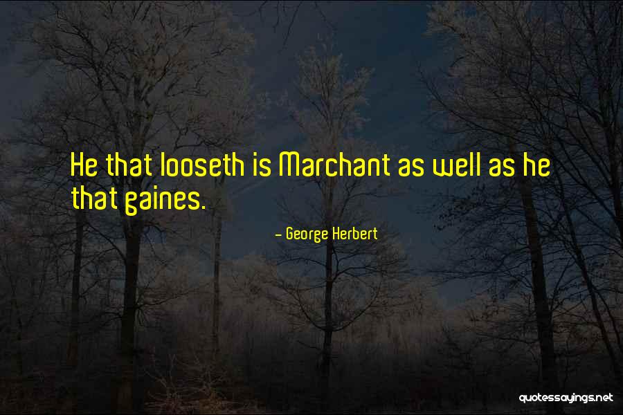 Well Quotes By George Herbert