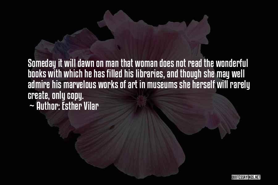 Well Read Woman Quotes By Esther Vilar