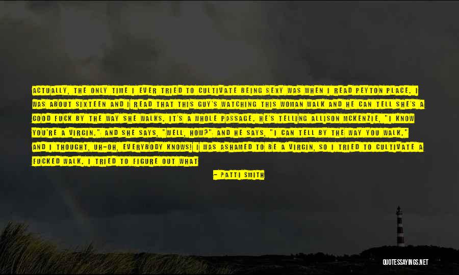 Well Read Woman Quotes By Patti Smith Well Read Woman Quotes By Patti Smith