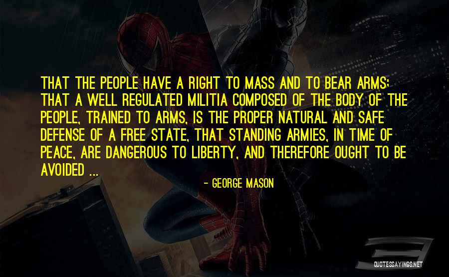 Well Regulated Militia Quotes By George Mason Well Regulated Militia Quotes By George Mason