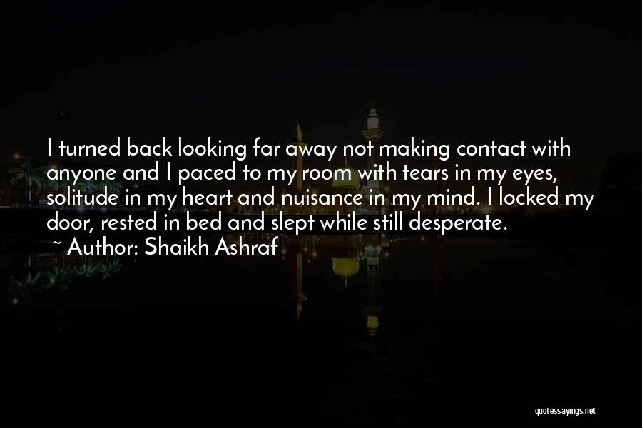 Well Rested Mind Quotes By Shaikh Ashraf