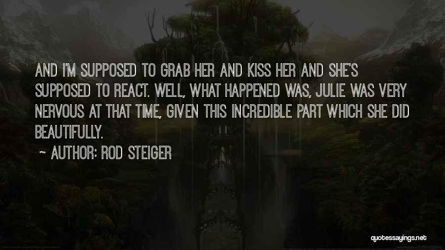 Well Rod Quotes By Rod Steiger