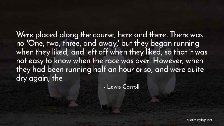 Well Running Dry Quotes By Lewis Carroll Well Running Dry Quotes By Lewis Carroll