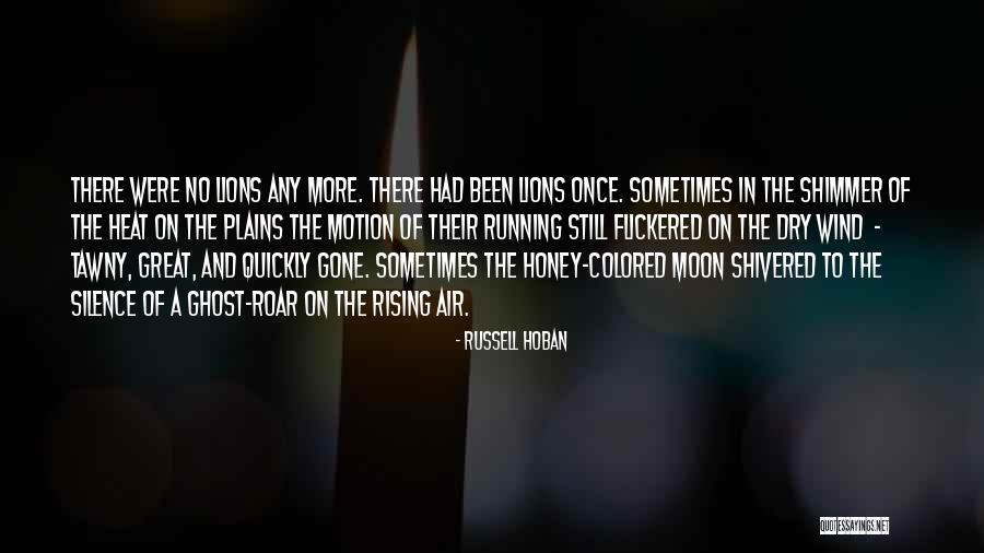 Well Running Dry Quotes By Russell Hoban Well Running Dry Quotes By Russell Hoban