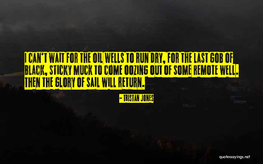 Well Running Dry Quotes By Tristan Jones Well Running Dry Quotes By Tristan Jones