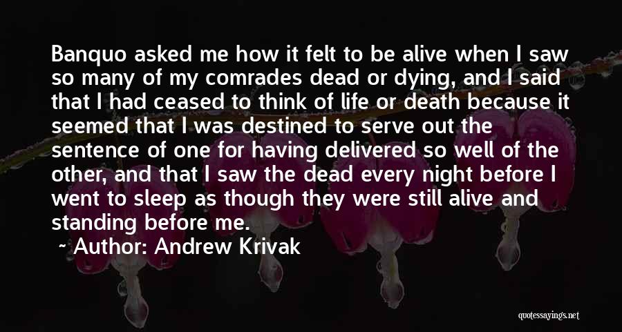 Well Said Life Quotes By Andrew Krivak