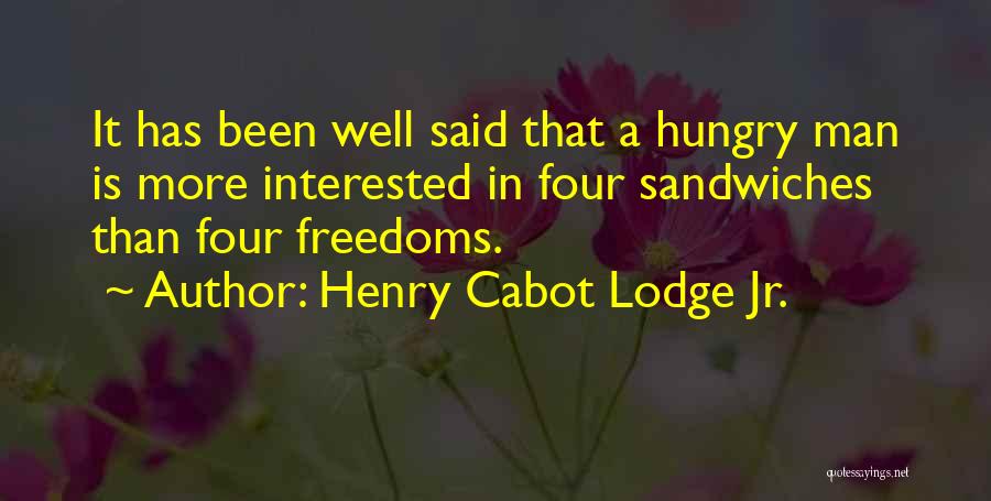 Well Said Quotes By Henry Cabot Lodge Jr.