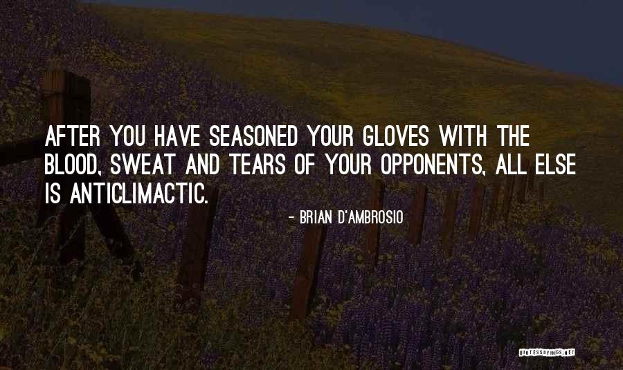 Well Seasoned Quotes By Brian D'Ambrosio Well Seasoned Quotes By Brian D'Ambrosio
