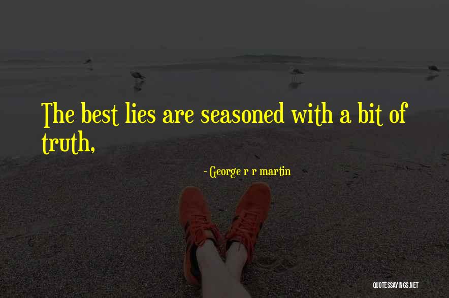 Well Seasoned Quotes By George R R Martin Well Seasoned Quotes By George R R Martin