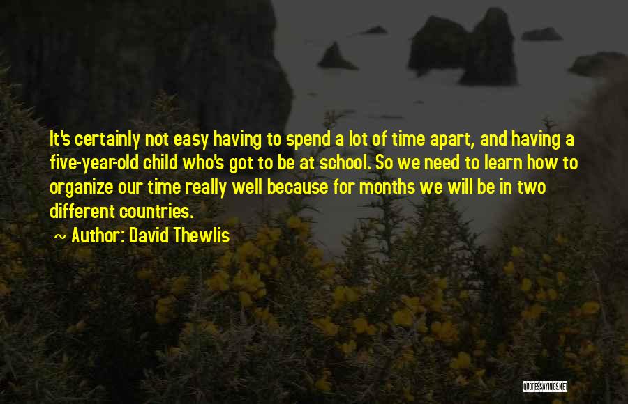 Well Spend Time Quotes By David Thewlis