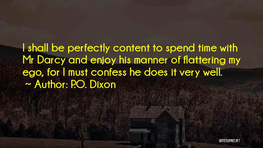 Well Spend Time Quotes By P.O. Dixon