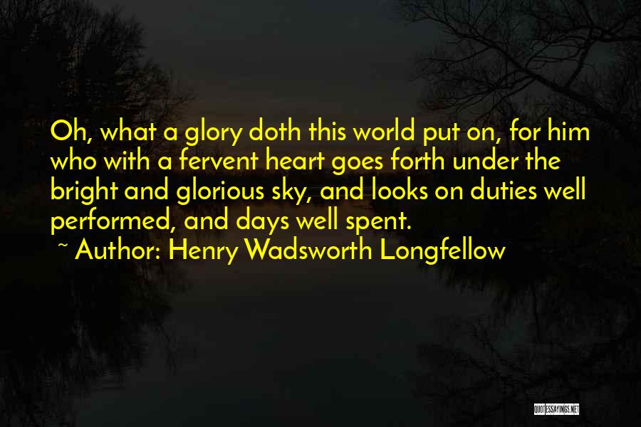 Well Spent Day Quotes By Henry Wadsworth Longfellow