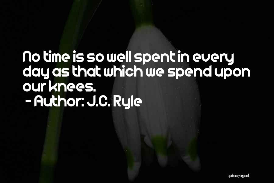 Well Spent Day Quotes By J.C. Ryle