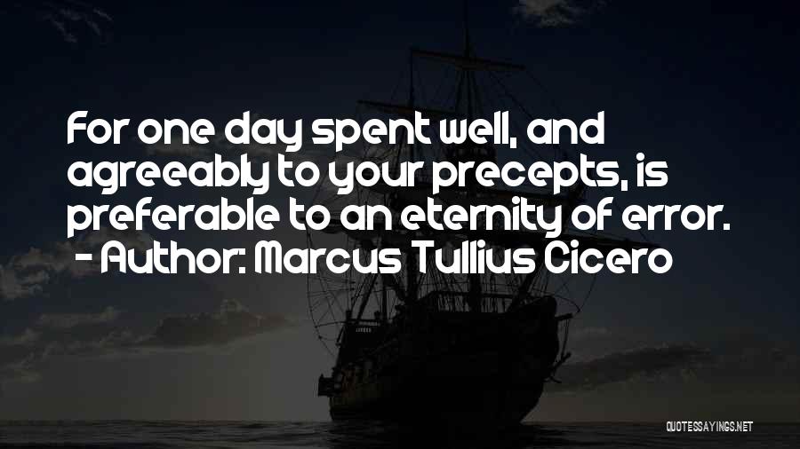 Well Spent Day Quotes By Marcus Tullius Cicero