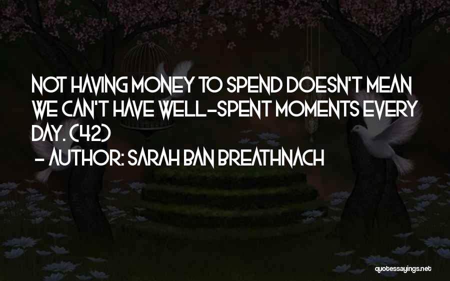 Well Spent Day Quotes By Sarah Ban Breathnach
