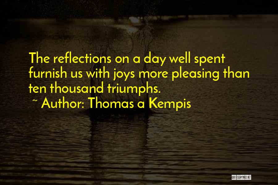 Well Spent Day Quotes By Thomas A Kempis