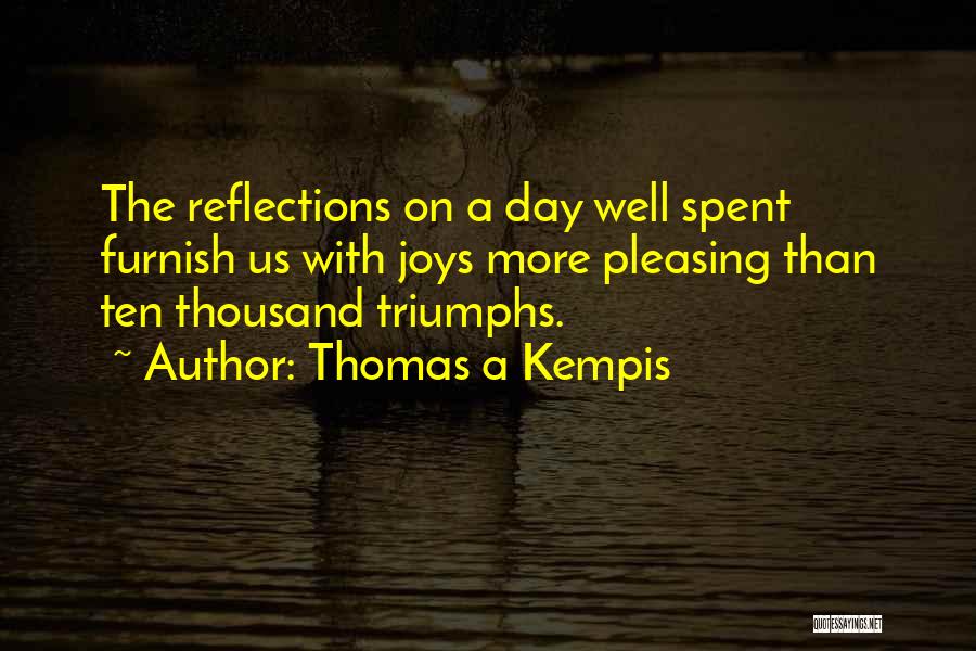Well Spent Quotes By Thomas A Kempis
