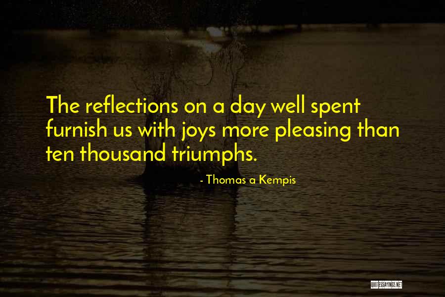 Well Spent Quotes By Thomas A Kempis