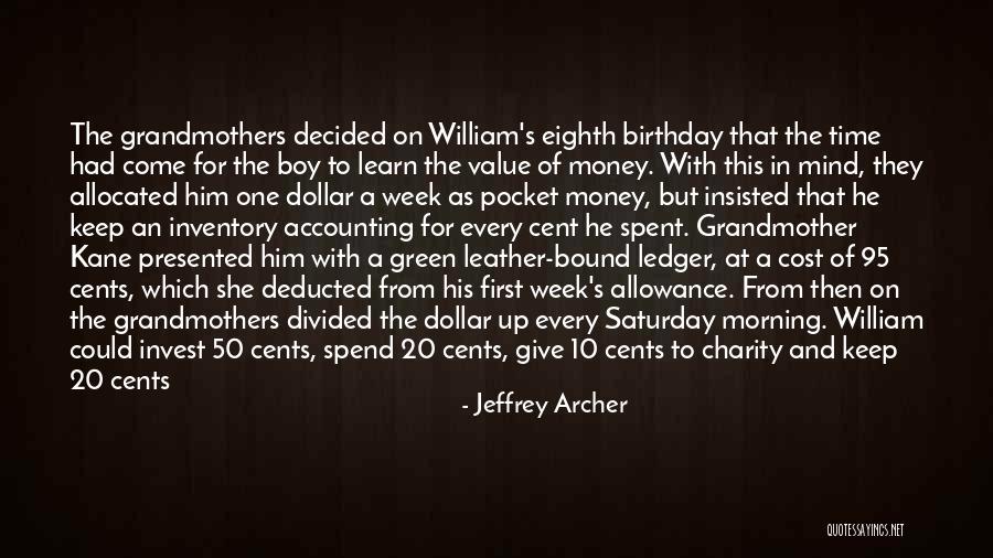 Well Spent Saturday Quotes By Jeffrey Archer Well Spent Saturday Quotes By Jeffrey Archer
