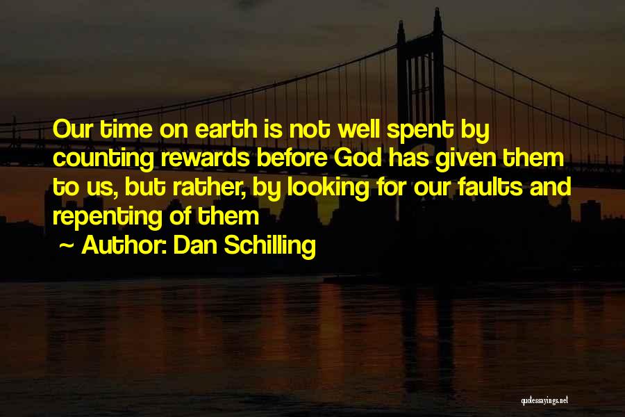 Well Spent Time Quotes By Dan Schilling