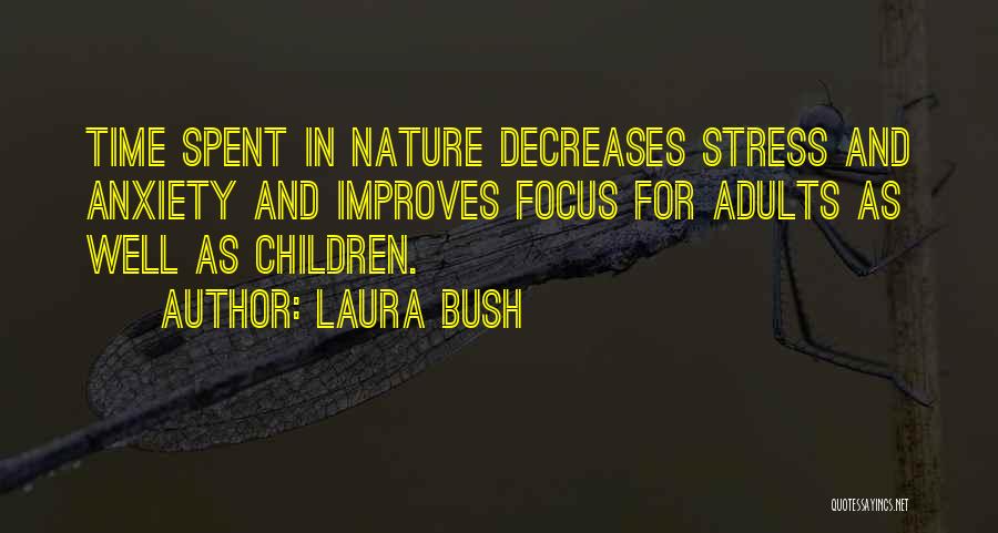 Well Spent Time Quotes By Laura Bush