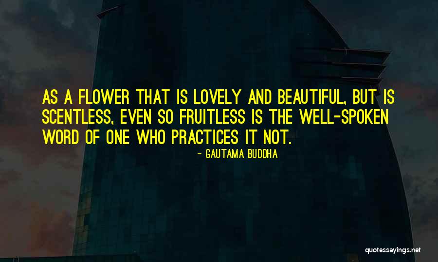 Well Spoken Quotes By Gautama Buddha Well Spoken Quotes By Gautama Buddha