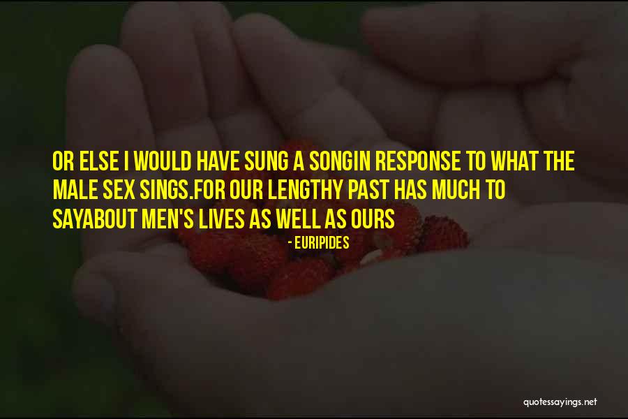 Well Sung Quotes By Euripides Well Sung Quotes By Euripides