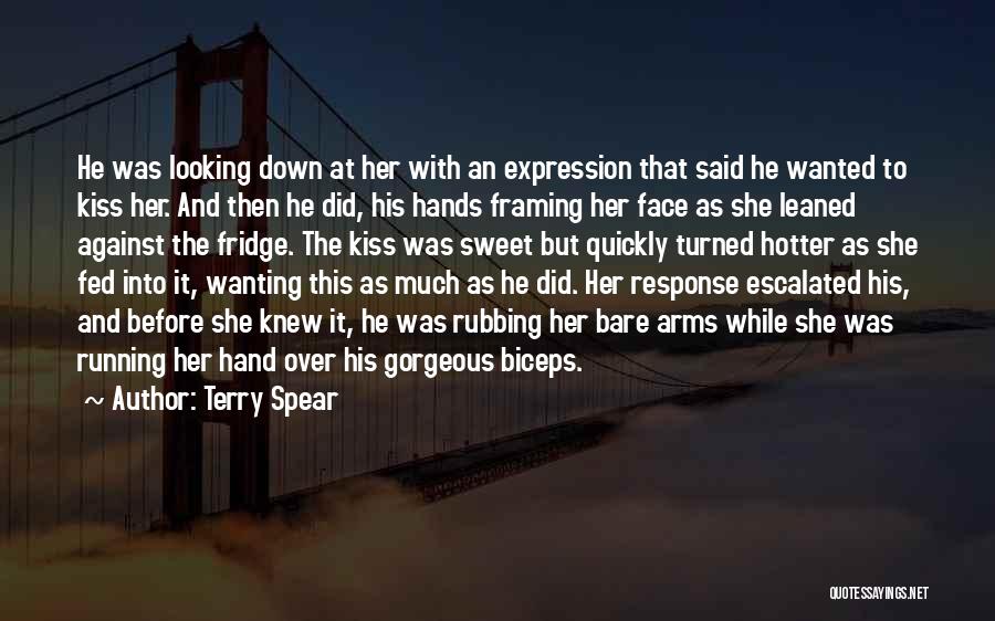 Well That Escalated Quickly Quotes By Terry Spear