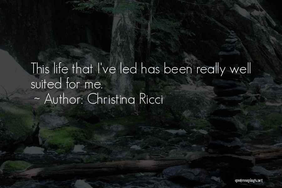 Well That Life Quotes By Christina Ricci