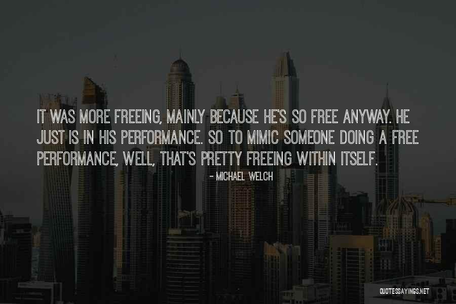 Well That Quotes By Michael Welch Well That Quotes By Michael Welch