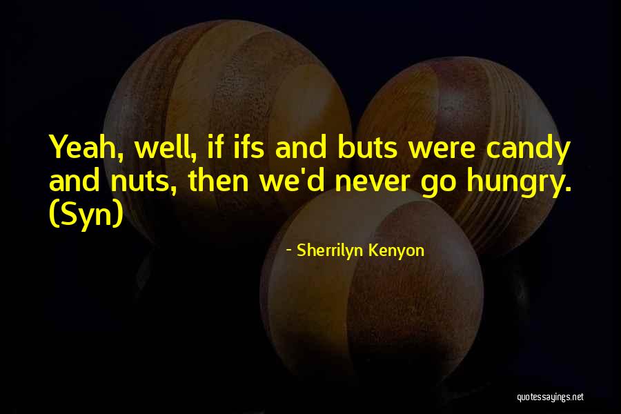 Well Then Quotes By Sherrilyn Kenyon