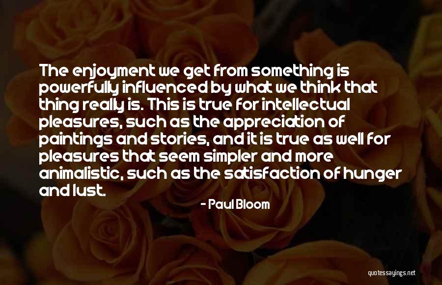 Well Think Of Something Quotes By Paul Bloom Well Think Of Something Quotes By Paul Bloom