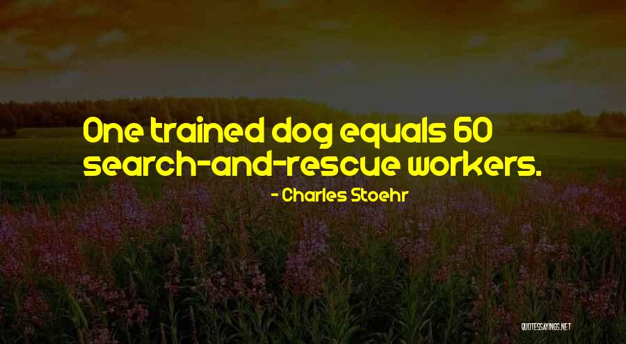 Well Trained Dog Quotes By Charles Stoehr