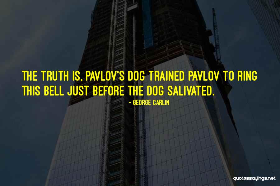 Well Trained Dog Quotes By George Carlin Well Trained Dog Quotes By George Carlin