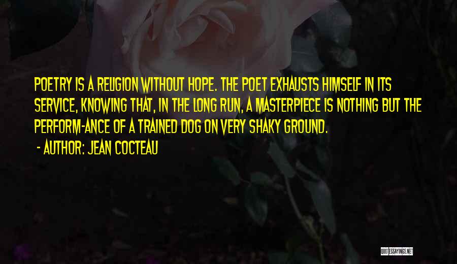 Well Trained Dog Quotes By Jean Cocteau