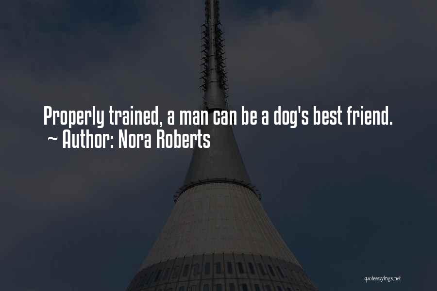 Well Trained Dog Quotes By Nora Roberts