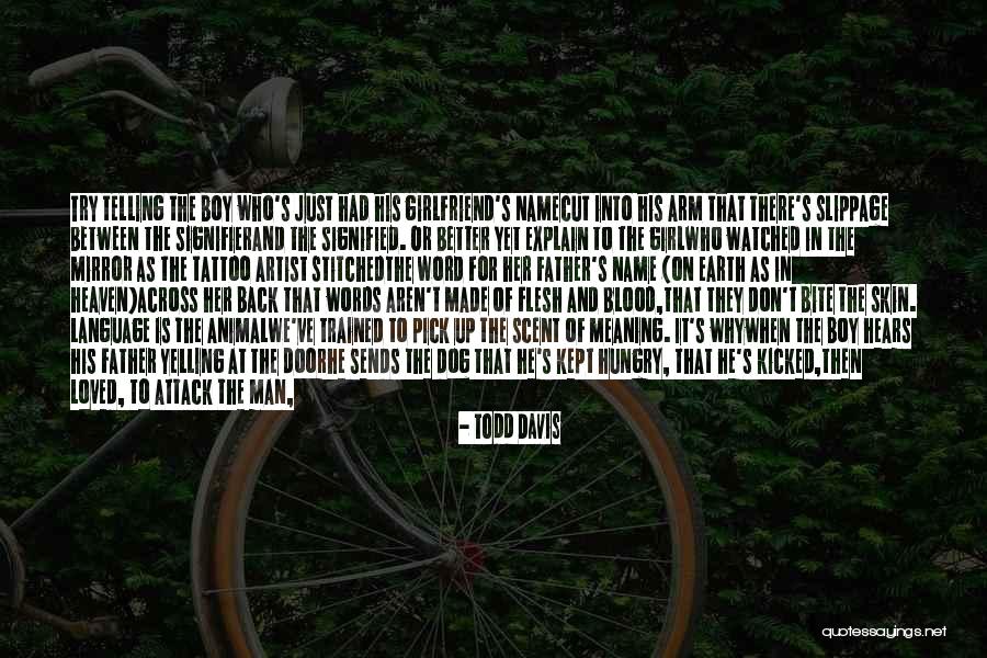 Well Trained Dog Quotes By Todd Davis Well Trained Dog Quotes By Todd Davis